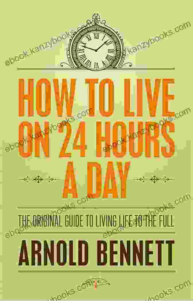 Book Cover Of How To Live On 24 Hours A Day How To Live On 24 Hours A Day: With Linked Table Of Contents