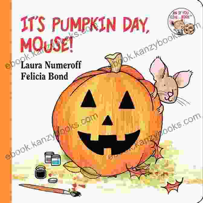 Cover Of It's Pumpkin Day, Mouse! Book It S Pumpkin Day Mouse (If You Give )