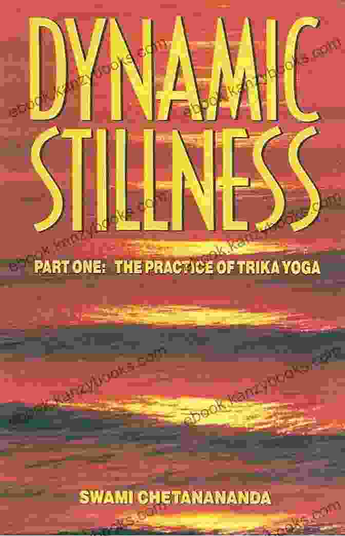 Dynamic Stillness Part One Book Cover Dynamic Stillness Part One: The Practice Of Trika Yoga