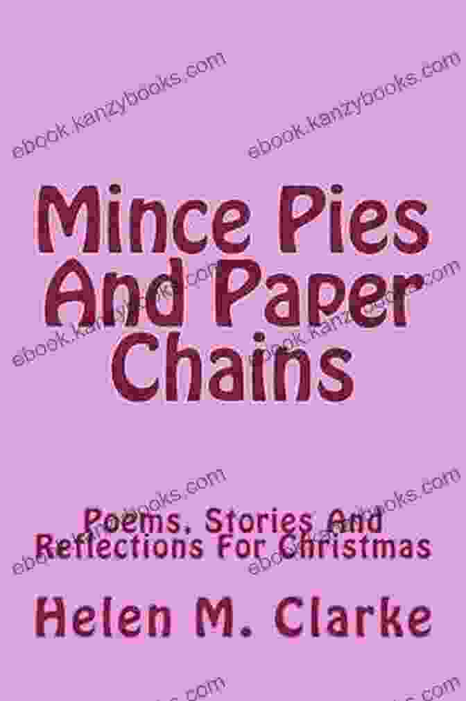 Mince Pies And Paper Chains Book Cover Mince Pies And Paper Chains: Poems Stories And Reflections For Christmas