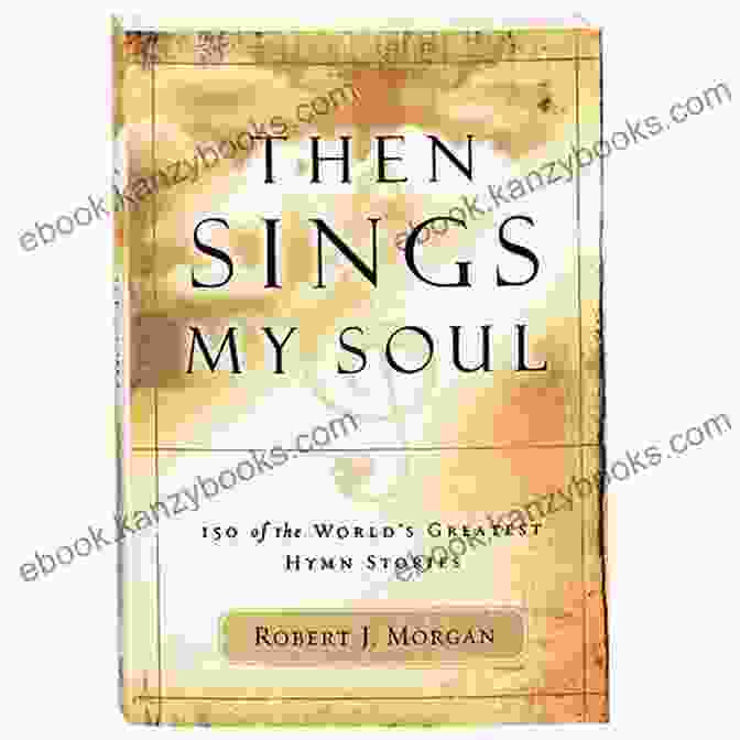 Then Sings My Soul Book Cover Featuring A Woman's Face Illuminated By A Gentle Glow, Symbolizing The Transformative Power Of Faith And Resilience. Then Sings My Soul: 52 Hymns That Inspire Joyous Prayer