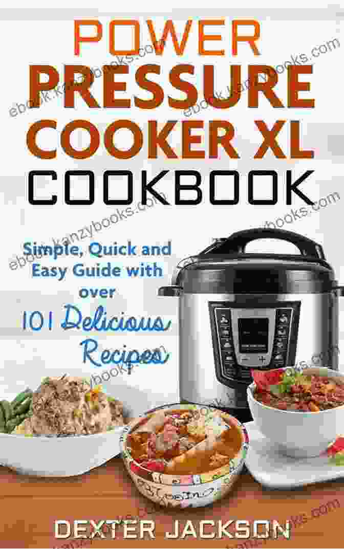 Variety Of Recipes Power Pressure Cooker XL Cookbook: Quick Easy Healthy Pressure Cooker Recipes For The Everyday Home (Electric Pressure Cooker Cookbook 2)