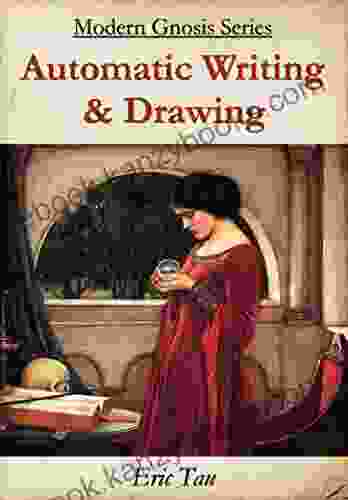 Automatic Writing and Drawing (Modern Gnosis Series)