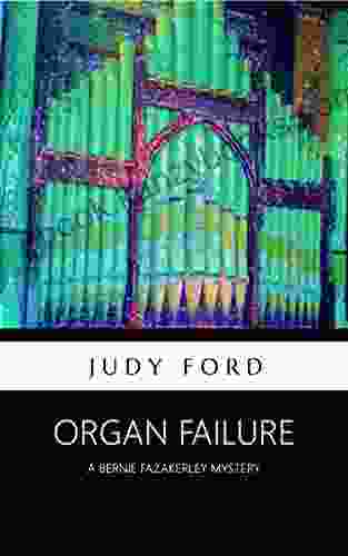 Organ Failure: A Bernie Fazakerley Mystery (Bernie Fazakerley Mysteries)