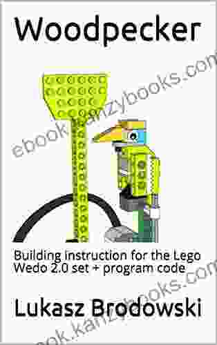 Woodpecker: Building Instruction For The Lego Wedo 2 0 Set + Program Code