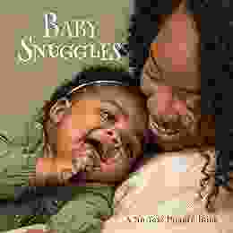 Baby Snuggles A No Text Picture Book: A Calming Gift For Alzheimer Patients And Senior Citizens Living With Dementia (Soothing Picture For The Heart And Soul 32)