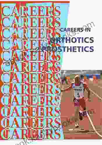 Careers In Orthotics Prosthetics (Career Ebooks)