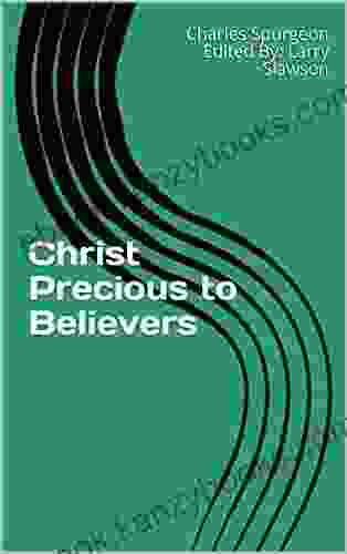 Christ Precious to Believers (Annotated)