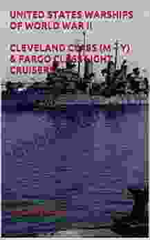 UNITED STATES WARSHIPS OF WORLD WAR II CLEVELAND CLASS (M Y) FARGO CLASS LIGHT CRUISERS