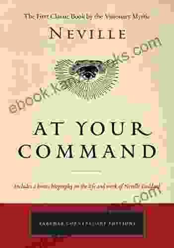 At Your Command: The First Classic Work By The Visionary Mystic (Tarcher Cornerstone Editions)