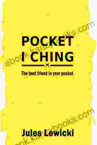 Pocket I Ching: The Best Friend In Your Pocket