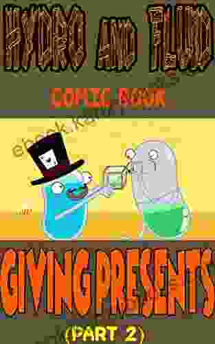 Hydro and Fluid comic book: Giving presents part 2