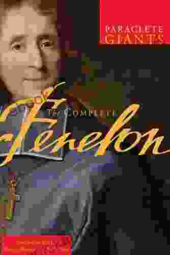 The Complete Fenelon (Paraclete Giants)