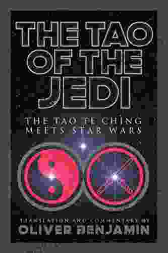 The Tao Of The Jedi: The Tao Te Ching Meets Star Wars