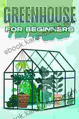 GREENHOUSE FOR BEGINNERS: Home And Gardening #11