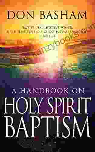 A Handbook On Holy Spirit Baptism