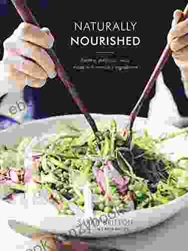 Naturally Nourished Cookbook: Healthy Delicious Meals Made With Everyday Ingredients