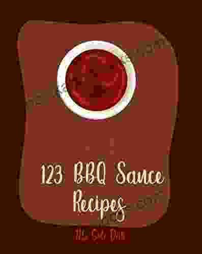 Hello 123 BBQ Sauce Recipes: Best BBQ Sauce Cookbook Ever For Beginners Korean Barbeque Cookbook Smoked BBQ Cookbook Grilled Chicken Dipping Recipe Homemade BBQ Sauce Recipe 1