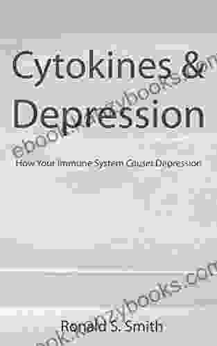 Cytokines And Depression: How Your Immune System Causes Depression
