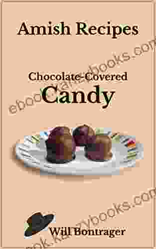 Amish Recipes: Chocolate Covered Candy Will Bontrager