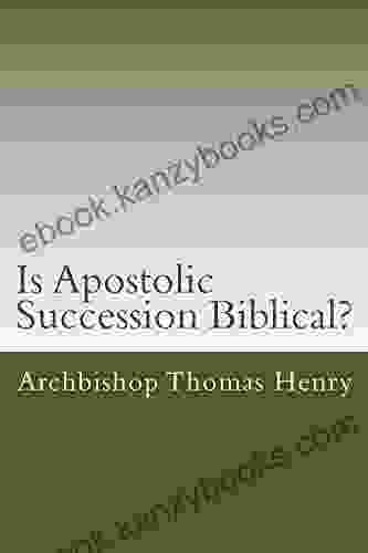 Is Apostolic Succession Biblical?