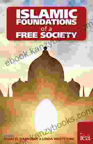 Islamic Foundations Of A Free Society