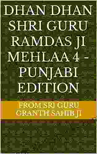 Dhan Dhan Shri Guru Ramdas Ji Mehlaa 4 Punjabi Edition