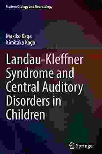 Landau Kleffner Syndrome And Central Auditory Disorders In Children (Modern Otology And Neurotology)