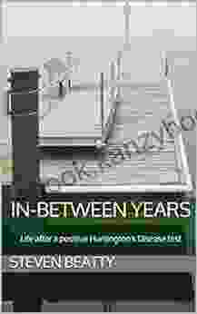 In Between Years: Life after a positive Huntington s Disease test