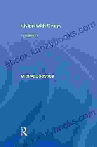 Living With Drugs Michael Gossop