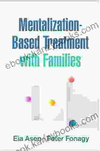 Mentalization Based Treatment With Families