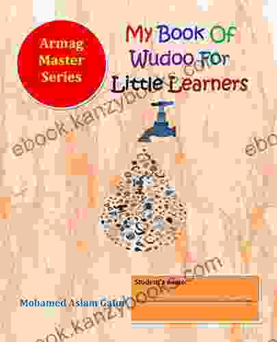 My Of Wudoo For Little Learners: 4 Years +