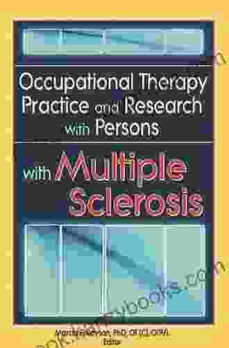 Occupational Therapy Practice And Research With Persons With Multiple Sclerosis