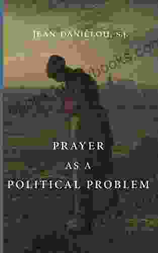 Prayer As A Political Problem