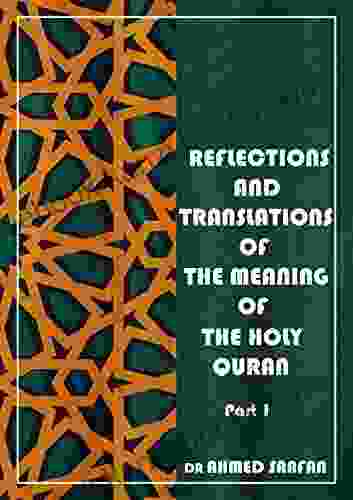 Reflections And Translations Of The Meaning Of The Holy Quran: Part 1