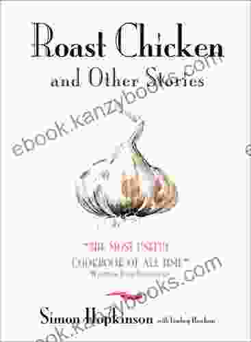 Roast Chicken And Other Stories