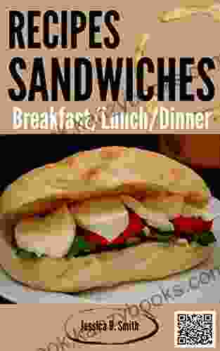 Sandwich Recipes : Sandwiches Maker Cookbooks