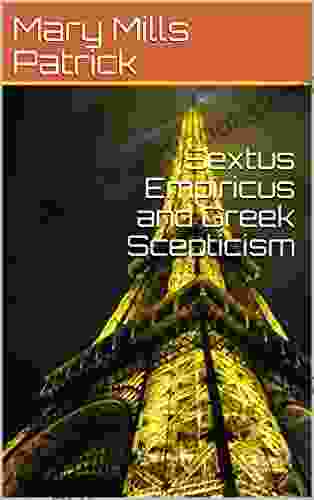 Sextus Empiricus And Greek Scepticism