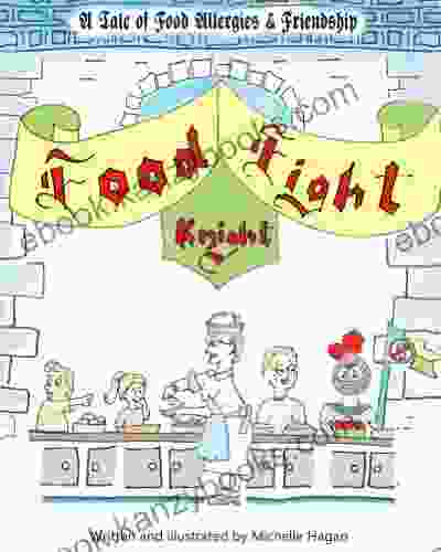 Food Fight Knight: A Tale Of Food Allergies And Friendship