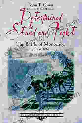 Determined To Stand And Fight: The Battle Of Monocacy July 9 1864 (Emerging Civil War Series)