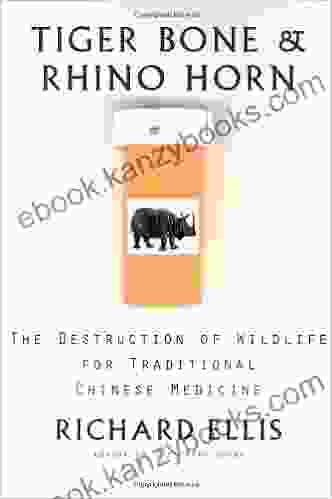 Tiger Bone Rhino Horn: The Destruction Of Wildlife For Traditional Chinese Medicine