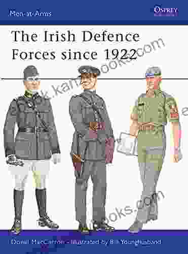 The Irish Defence Forces Since 1922 (Men At Arms 417)