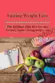 Lasting Weight Loss: The Mindset Diet And Fitness For Easy Rapid Lasting Weight Loss