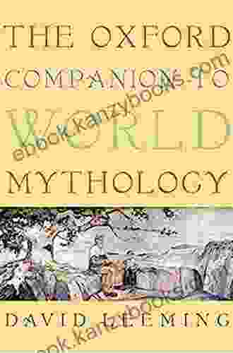 The Oxford Companion to World Mythology (Oxford Companions)