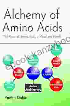 Alchemy of Amino Acids: The Power of Amino Acids in Mood and Health (1)