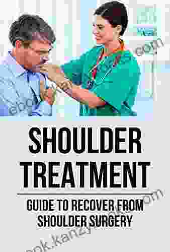 Shoulder Treatment: Guide To Recover From Shoulder Surgery: Typical Shoulder Surgery Recovery Timeline