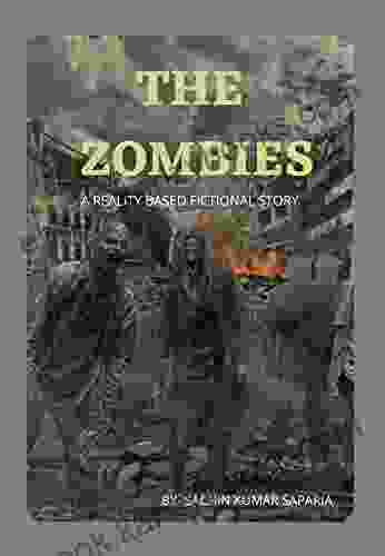 THE ZOMBIES: A REALITY BASED FICTIONAL STORY