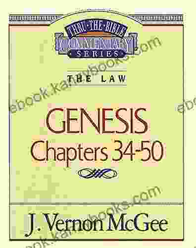 Thru The Bible Vol 03: The Law (Genesis 34 50)