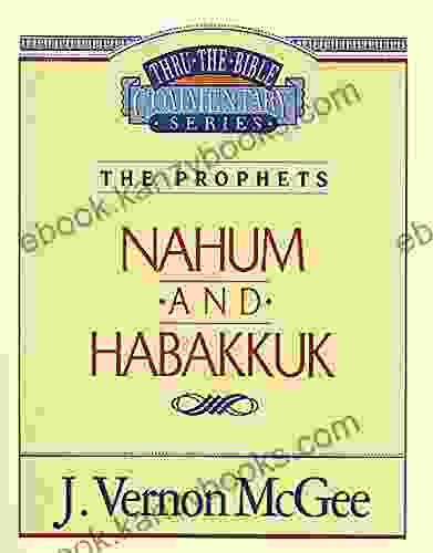 Thru The Bible Vol 30: The Prophets (Nahum/Habakkuk)