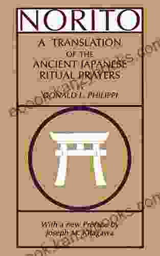 Norito: A Translation Of The Ancient Japanese Ritual Prayers Updated Edition